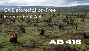 AB 416 (Kalra) California Deforestation-Free Procurement Act