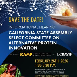 Select Committee On Alternative Protein Innovation at UC Davis